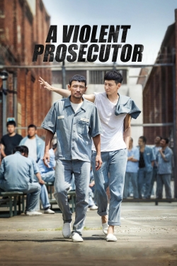 Watch A Violent Prosecutor Movies for Free