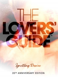 Watch The Lovers Guide 3D: Igniting Desire Movies for Free