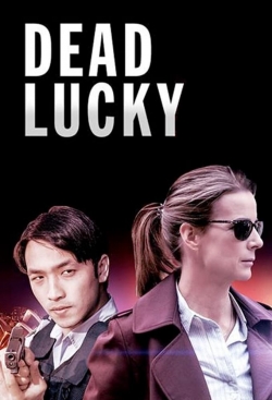 Watch Dead Lucky Movies for Free