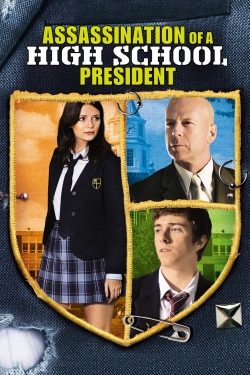 Watch Assassination of a High School President Movies for Free