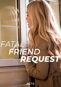 Watch Fatal Friend Request Movies for Free
