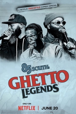 Watch 85 South: Ghetto Legends Movies for Free