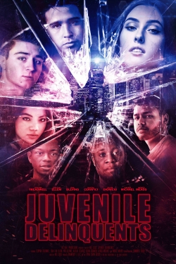 Watch Juvenile Delinquents Movies for Free