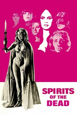 Watch Spirits of the Dead Movies for Free