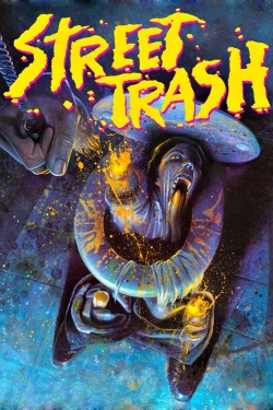 Watch Street Trash Movies for Free