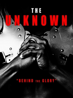 Watch The Unknown Movies for Free