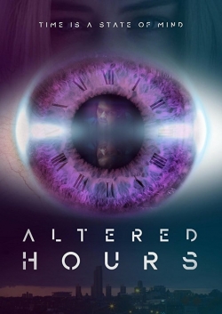 Watch Altered Hours Movies for Free