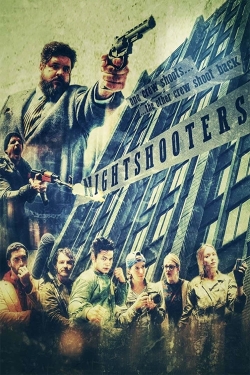 Watch Nightshooters Movies for Free