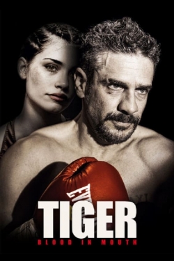 Watch Tiger, Blood in Mouth Movies for Free