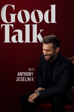 Watch Good Talk With Anthony Jeselnik Movies for Free