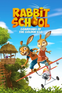 Watch Rabbit School: Guardians of the Golden Egg Movies for Free