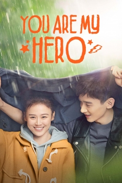Watch You Are My Hero Movies for Free