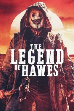Watch The Legend of Hawes Movies for Free