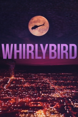 Watch Whirlybird Movies for Free