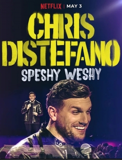 Watch Chris Distefano: Speshy Weshy Movies for Free