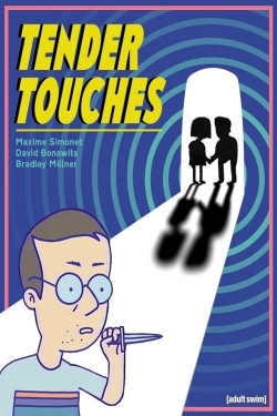 Watch Tender Touches Movies for Free