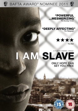 Watch I Am Slave Movies for Free