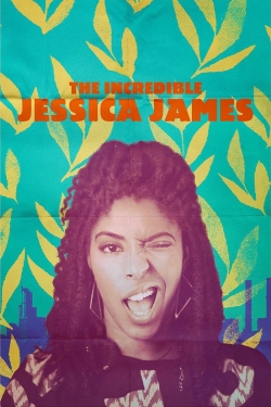 Watch The Incredible Jessica James Movies for Free