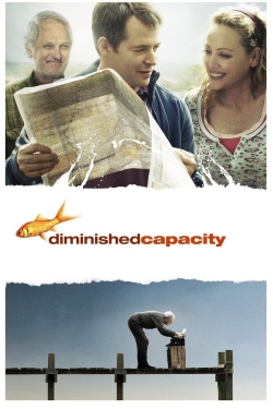 Watch Diminished Capacity Movies for Free