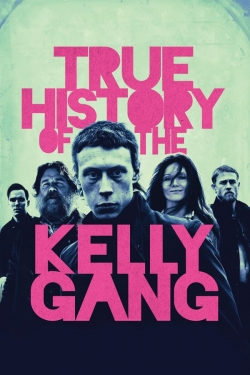 Watch True History of the Kelly Gang Movies for Free
