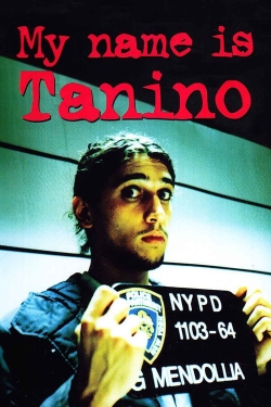 Watch My Name Is Tanino Movies for Free