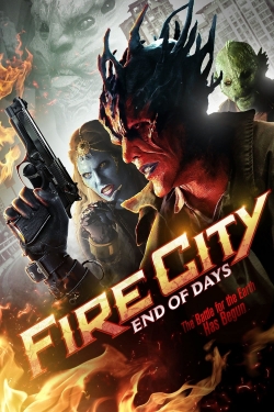 Watch Fire City: End of Days Movies for Free