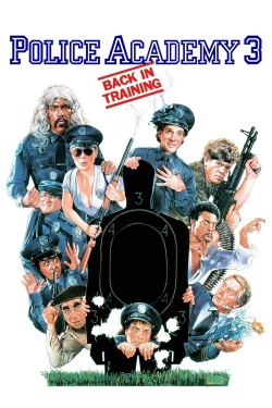 Watch Police Academy 3: Back in Training Movies for Free