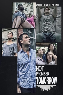 Watch Not Promised Tomorrow Movies for Free