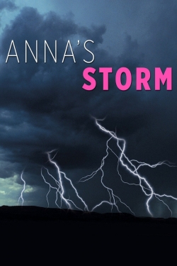 Watch Anna's Storm Movies for Free