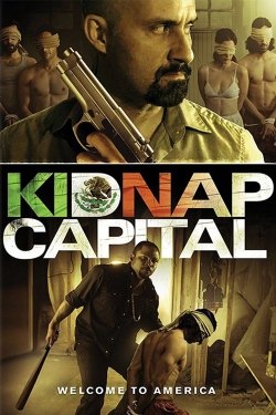 Watch Kidnap Capital Movies for Free