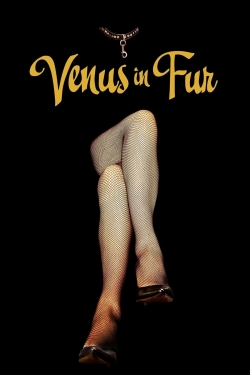 Watch Venus in Fur Movies for Free