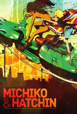 Watch Michiko and Hatchin Movies for Free