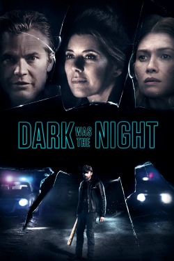 Watch Dark Was the Night Movies for Free