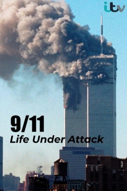 Watch 9/11: Life Under Attack Movies for Free