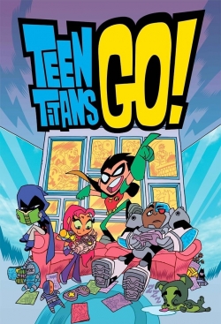 Watch Teen Titans Go! Movies for Free