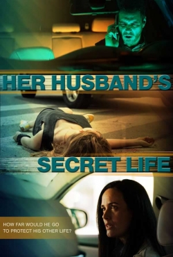 Watch Her Husband's Secret Life Movies for Free