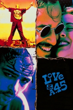Watch Love and a .45 Movies for Free