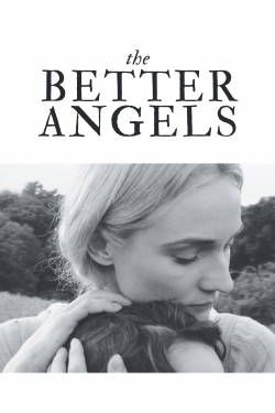 Watch The Better Angels Movies for Free