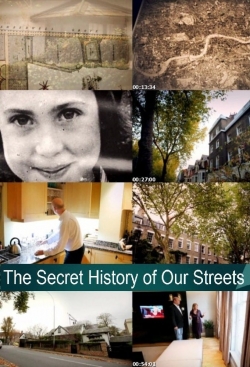 Watch The Secret History of Our Streets Movies for Free
