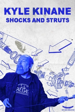 Watch Kyle Kinane: Shocks & Struts Movies for Free