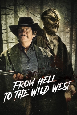 Watch From Hell to the Wild West Movies for Free