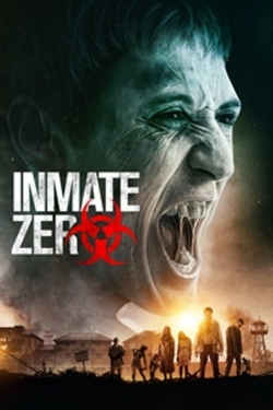 Watch Inmate Zero Movies for Free