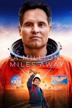 Watch A Million Miles Away Movies for Free
