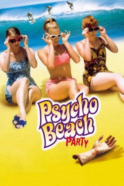 Watch Psycho Beach Party Movies for Free