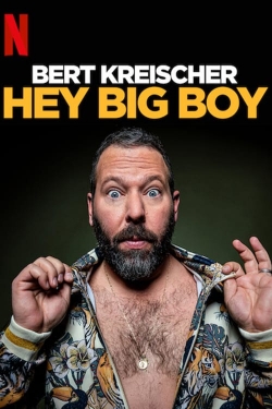 Watch Bert Kreischer: Hey Big Boy Movies for Free