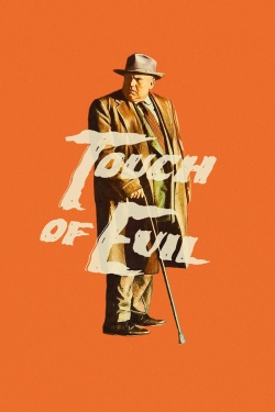 Watch Touch of Evil Movies for Free