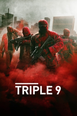 Watch Triple 9 Movies for Free