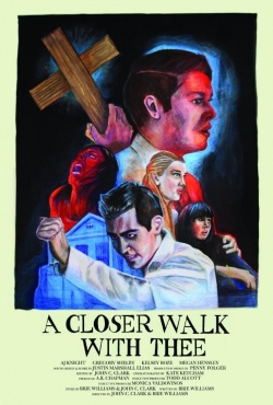 Watch A Closer Walk with Thee Movies for Free