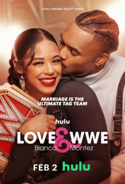 Watch Love & WWE: Bianca & Montez Movies for Free