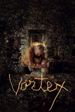 Watch Vortex Movies for Free